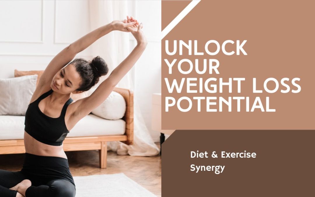 Unlocking Your Weight Loss Potential: Diet & Exercise Synergy